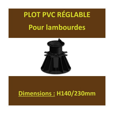 Plot H140/230mm PVC Réglables à Vérin pour Lambourdes Terrasse Bois